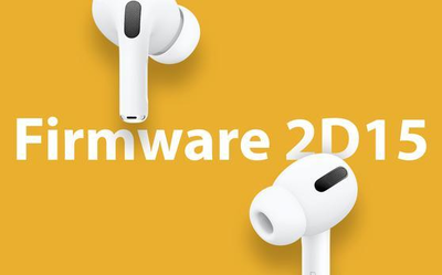 苹果推送AirPods Pro 2D15版固件 网友：听感几乎没变